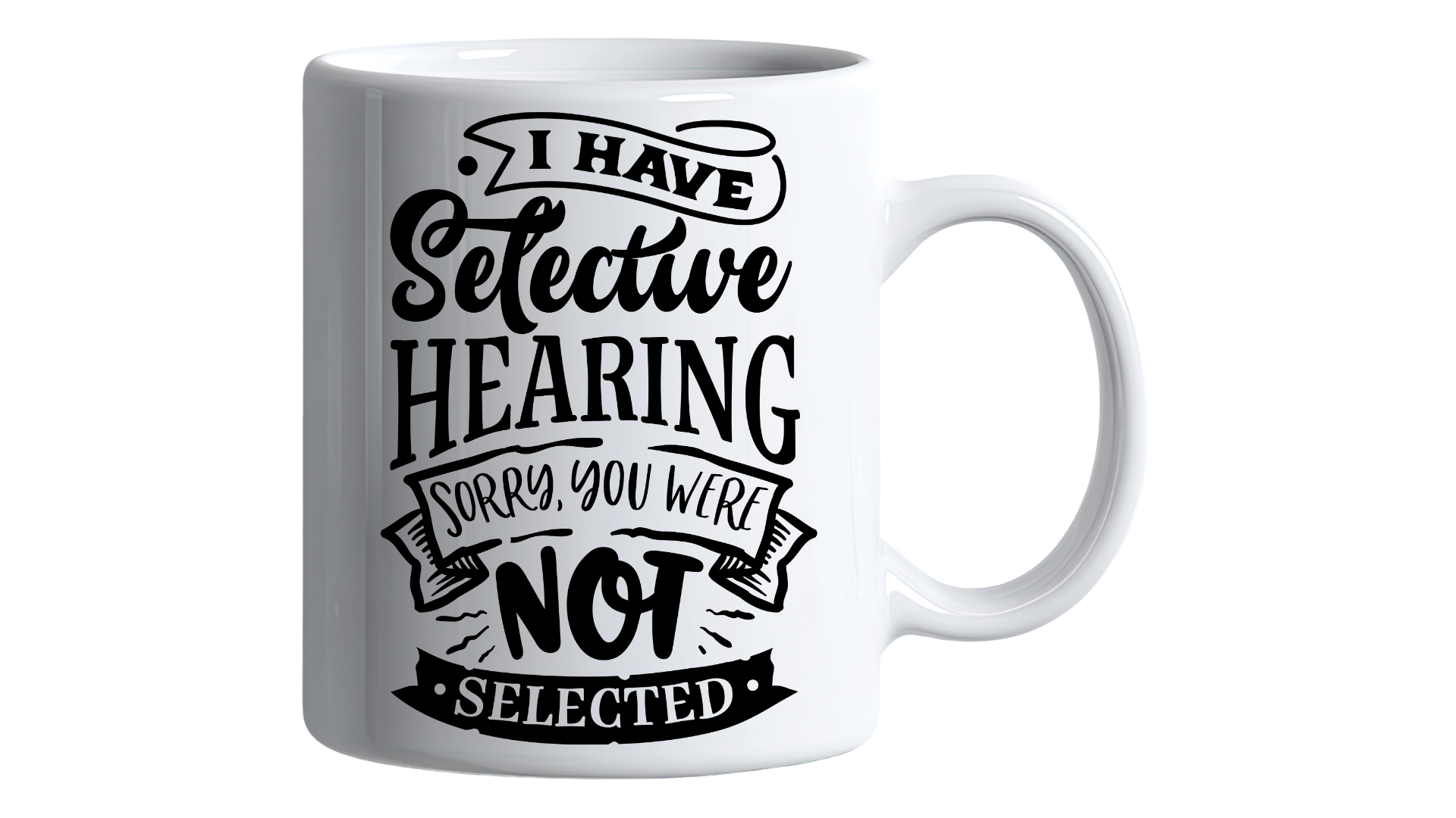 Selective Hearing Mug